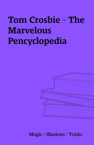 Tom Crosbie – The Marvelous Pencyclopedia