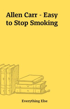 Allen Carr – Easy to Stop Smoking