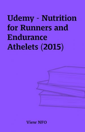 Udemy – Nutrition for Runners and Endurance Athelets (2015)