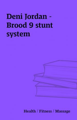 Deni Jordan – Brood 9 stunt system