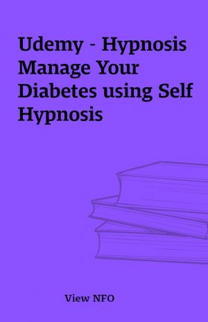 Udemy – Hypnosis Manage Your Diabetes using Self Hypnosis