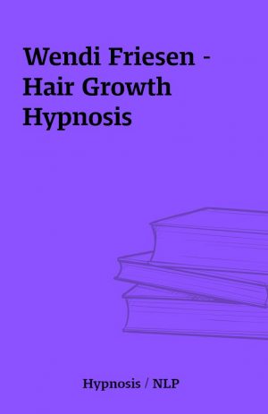 Wendi Friesen – Hair Growth Hypnosis