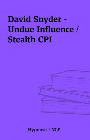 David Snyder – Undue Influence / Stealth CPI