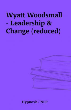 Wyatt Woodsmall – Leadership & Change (reduced)