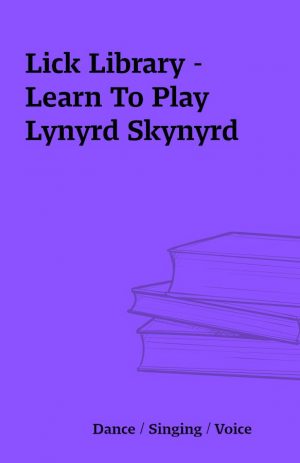 Lick Library – Learn To Play Lynyrd Skynyrd