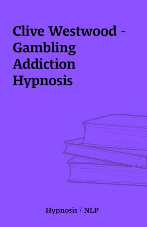 Clive Westwood – Gambling Addiction Hypnosis