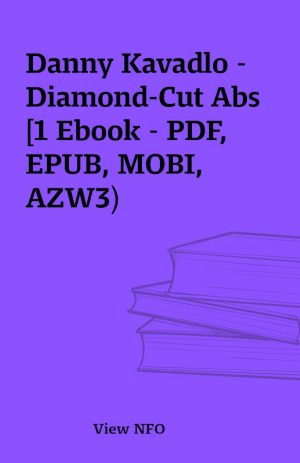 Danny Kavadlo – Diamond-Cut Abs [1 Ebook – PDF, EPUB, MOBI, AZW3)