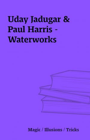Uday Jadugar & Paul Harris – Waterworks