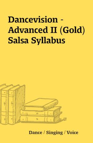 Dancevision – Advanced II (Gold) Salsa Syllabus