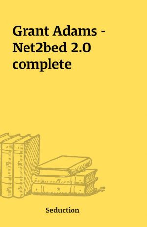 Grant Adams – Net2bed 2.0 complete