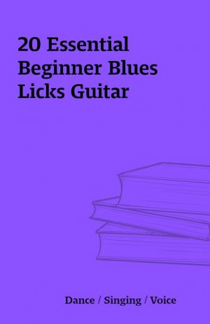 20 Essential Beginner Blues Licks Guitar