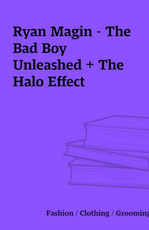 Ryan Magin – The Bad Boy Unleashed + The Halo Effect