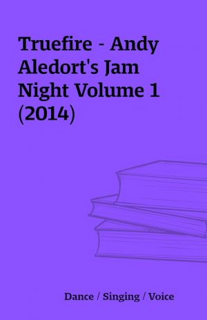 Truefire – Andy Aledort’s Jam Night Volume 1 (2014)