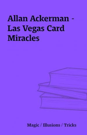 Allan Ackerman – Las Vegas Card Miracles