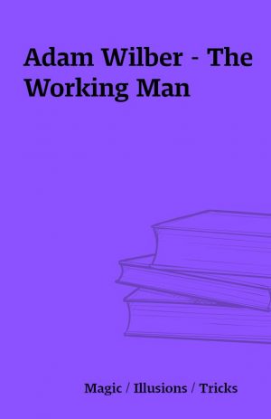 Adam Wilber – The Working Man