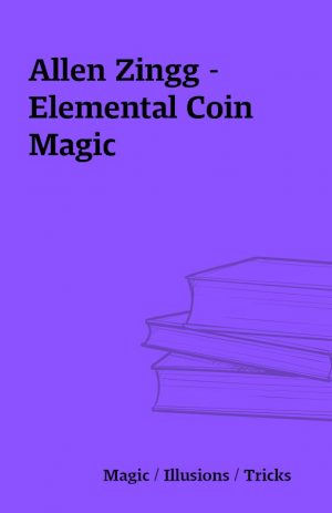 Allen Zingg – Elemental Coin Magic