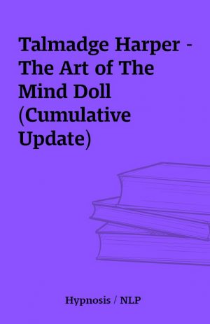 Talmadge Harper – The Art of The Mind Doll (Cumulative Update)