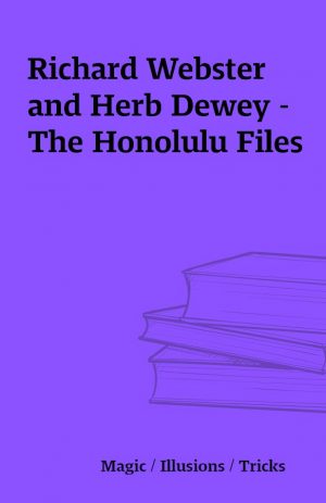 Richard Webster and Herb Dewey – The Honolulu Files