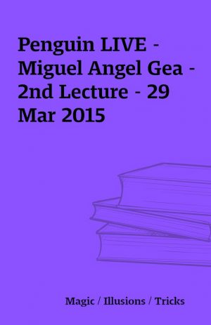 Penguin LIVE – Miguel Angel Gea – 2nd Lecture – 29 Mar 2015