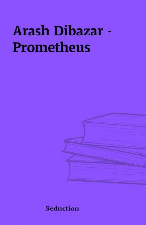 Arash Dibazar – Prometheus