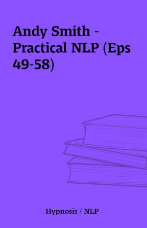 Andy Smith – Practical NLP (Eps 49-58)