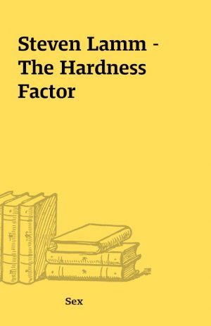 Steven Lamm – The Hardness Factor