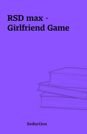 RSD max – Girlfriend Game