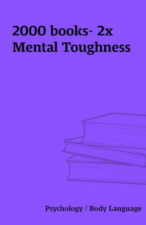 2000 books- 2x Mental Toughness