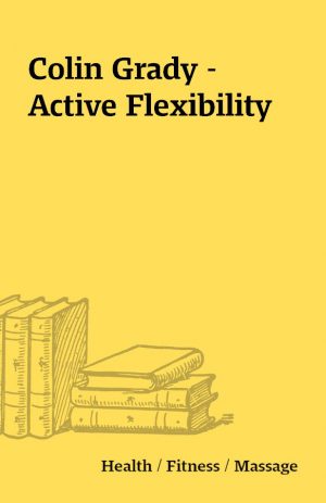 Colin Grady – Active Flexibility