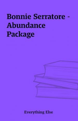 Bonnie Serratore – Abundance Package