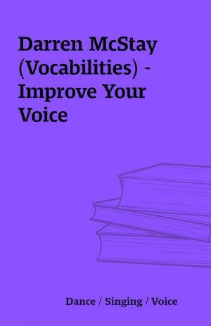 Darren McStay (Vocabilities) – Improve Your Voice