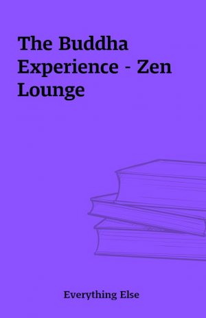 The Buddha Experience – Zen Lounge