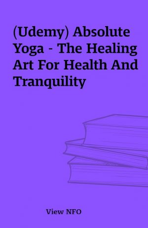 (Udemy) Absolute Yoga – The Healing Art For Health And Tranquility