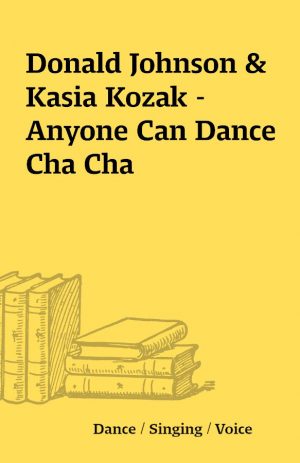 Donald Johnson & Kasia Kozak – Anyone Can Dance Cha Cha