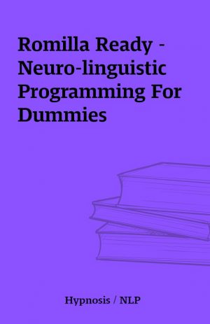 Romilla Ready – Neuro-linguistic Programming For Dummies