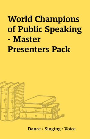 World Champions of Public Speaking – Master Presenters Pack