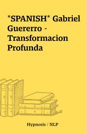 *SPANISH* Gabriel Guererro – Transformacion Profunda