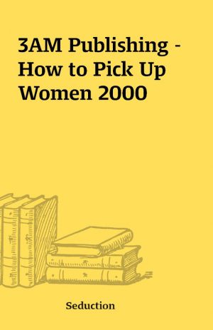 3AM Publishing – How to Pick Up Women 2000