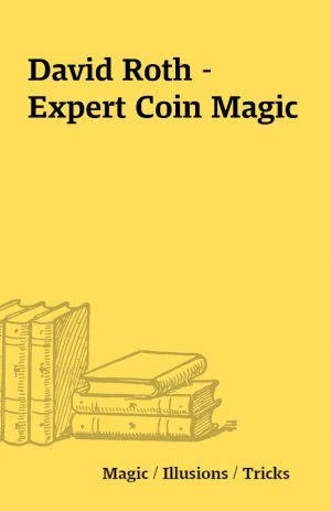 David Roth – Expert Coin Magic