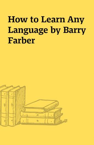 How to Learn Any Language by Barry Farber