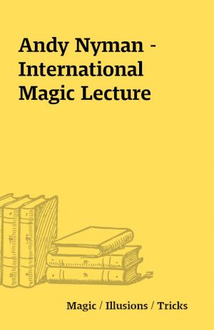 Andy Nyman – International Magic Lecture