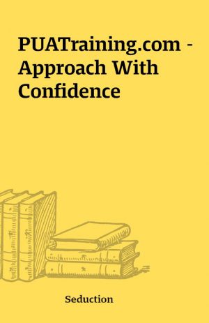 PUATraining.com – Approach With Confidence