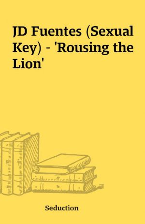 JD Fuentes (Sexual Key) – ‘Rousing the Lion’