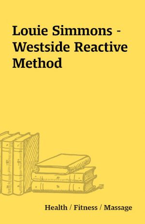 Louie Simmons – Westside Reactive Method