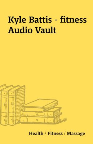 Kyle Battis – fitness Audio Vault