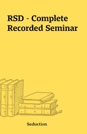 RSD – Complete Recorded Seminar