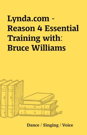 Lynda.com – Reason 4 Essential Training with: Bruce Williams