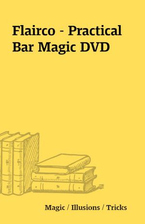 Flairco – Practical Bar Magic DVD