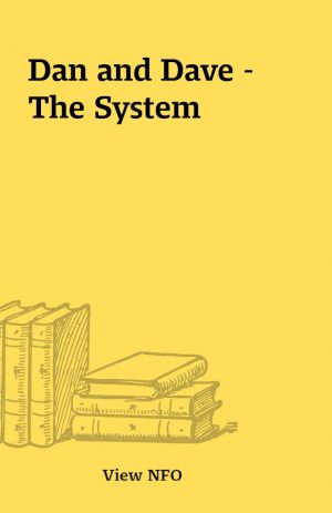 Dan and Dave – The System