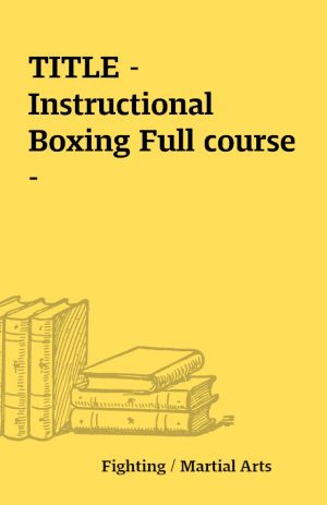 TITLE – Instructional Boxing Full course –